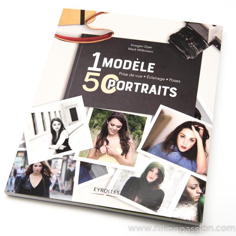 1 model, 50 portraits : shooting, lighting, poses - the practical guide