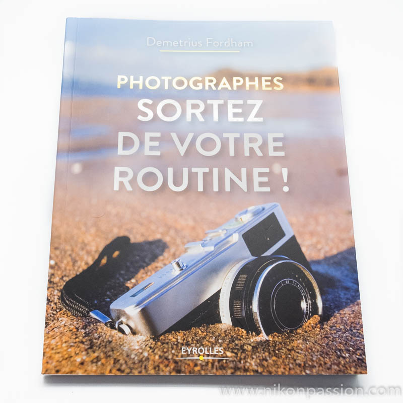 Photographers, get out of your routine