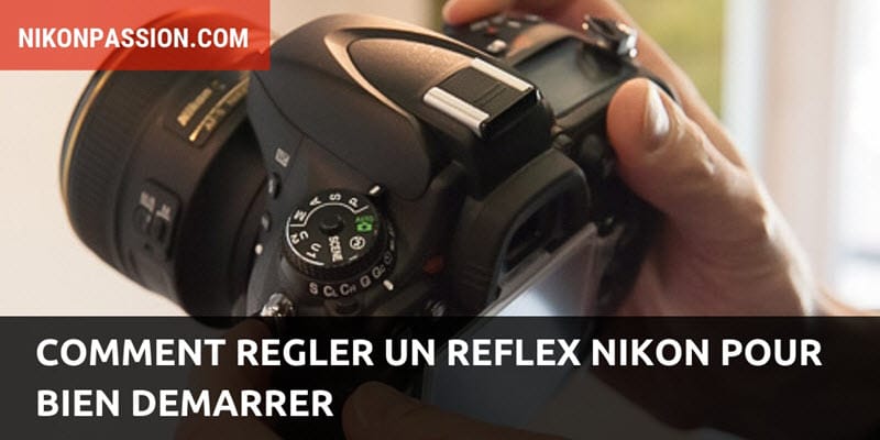 How to set up a Nikon DSLR to get started