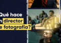 What does a cinematographer do? We analyze 3 famous series