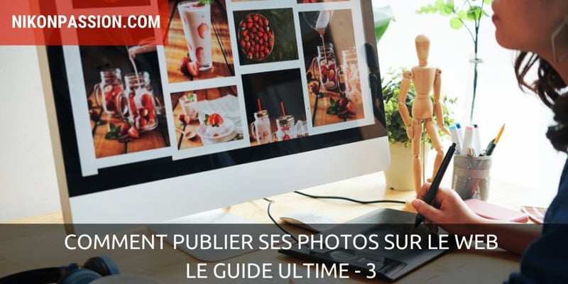 How to publish your photos on the web, the ultimate guide