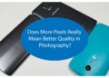 Does more pixels mean better quality?