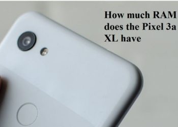 How much RAM does pixel XL have?