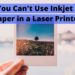 What happens if you use inkjet photo paper in a laser printer?