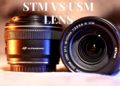 Which lens is better USM or STM?